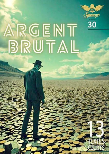 Argent brutal