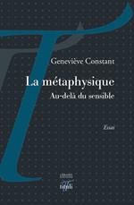 La métaphysique - Au-delà du sensible