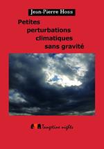 Petites perturbations climatiques sans gravité