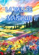 La vallée magique