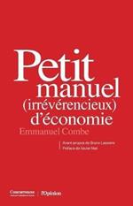 Petit manuel (irreverencieux) d'economie