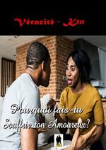 Pourquoi fais-tu souffrir ton amoureux ?