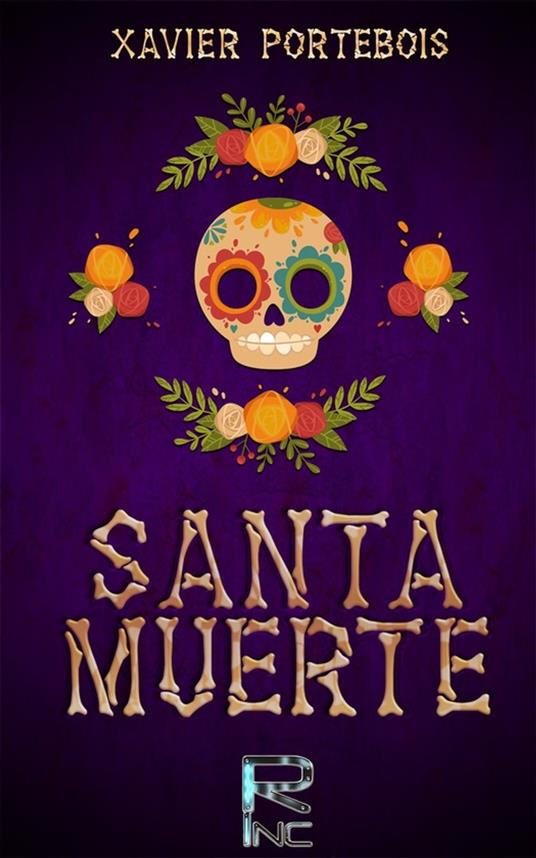 ¡ Santa Muerte !