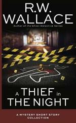 A Thief in the Night: A Mystery Short Story Collection