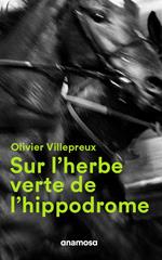 Sur l'herbe verte de l'hippodrome