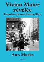 Vivian Maier révélée