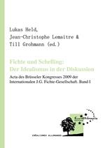 Fichte und Schelling: Der Idealismus in der Diskussion. Volume I