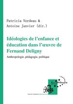 Idéologies de l'enfance et éducation dans l'oeuvre de Fernand Deligny