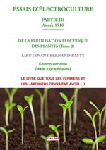 ESSAIS D'ELECTROCULTURE (Partie 3)