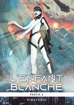 L'enfant blanche, partie 2