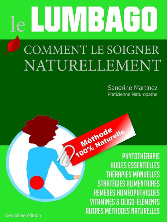 le Lumbago : Comment le Soigner Naturellement Méthode 100% Naturellement