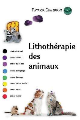 Lithotherapie des animaux - Patricia Chaibriant - cover