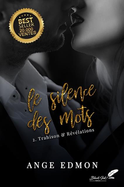 Le silence des mots : Tome 2, Trahison & Révélations