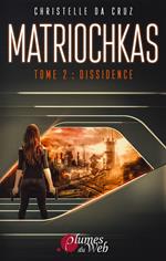 Matriochkas - Tome 2 : Dissidence