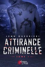 Attirance Criminelle - Tome 1