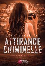 Attirance Criminelle - Tome 2
