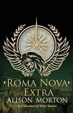 Roma Nova Extra: A Collection of Short Stories