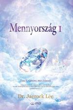 Mennyorszag I: Heaven I (Hungarian)