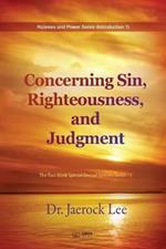 Concerning Sin, Righteousness, and Judgment: The Two Week Special Revival Sermon Series - 1