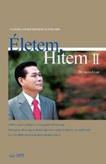 Eletem, Hitem 2: My Life, My Faith 2 (Hungarian)