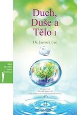 Duch, Duse a Telo I: Spirit, Soul and Body ? (Czech)