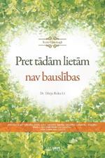 Pret tādām lietām nav bauslības(Latvian Edition)