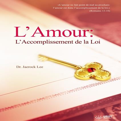 L’Amour: L’Accomplissement de la Loi : Love: Fulfillment of the Law(French Edition)