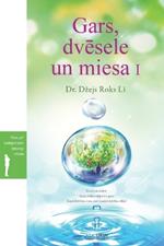 Gars, dvesele un miesa I (Latvian Edition)