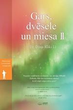 Gars, dvesele un miesa (II)(Latvian Edition)