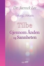 Tilbe Gjennom ?nden og Sannheten(Norwegian Edition)