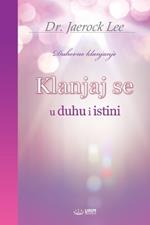 Klanjaj se u duhu i istini(Croatian Edition)