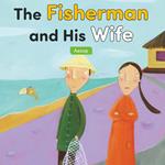 Fisherman and His Wife, The