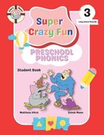 Captain Matt's Super Crazy Fun Preschool Phonics 3: Student Book