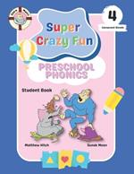 Captain Matt's Super Crazy Fun Preschool Phonics 4: Student Book