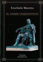 Il nome Costantino. I tracciati della memoria