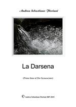 La darsena. Primo inno al dio sconosciuto