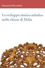 Lo sviluppo storico-artistico nelle chiese di Delia