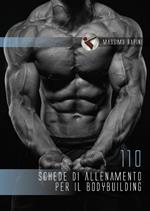 110 schede di allenamento per il bodybuilding