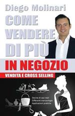 Come vendere di più in negozio. Vendita e cross-selling