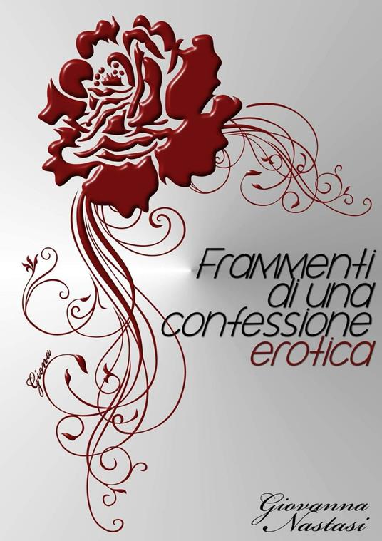 Frammenti di una confessione erotica - Giovanna Nastasi - copertina