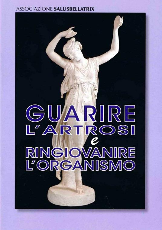 Guarire l'artrosi e ringiovanire l'organismo con il silicio organico - Maria Francesca Salvador - copertina