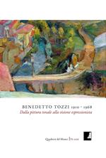 Benedetto Tozzi (1910-1968). Dalla pittura tonale alla visione espressionista