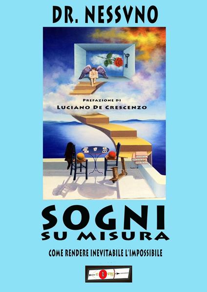 Sogni su misura. Come rendere inevitabile l'impossibile - Dr. Nessvno - copertina