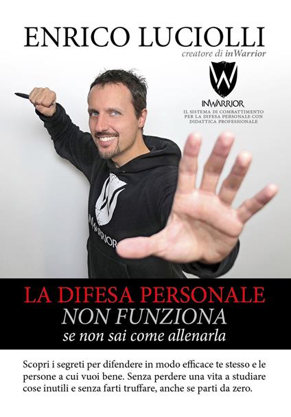 La difesa personale non funziona se non sai come allenarla - Enrico Luciolli - copertina