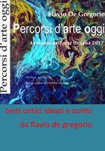 Percorsi d'arte oggi. Annuario dell'arte italiana 2017