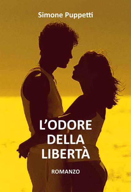 L' odore della libertà - Simone Puppetti - copertina