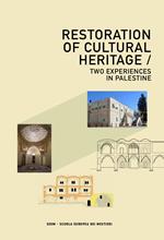 Restoration of cultural heritage. Two experiences in Palestine