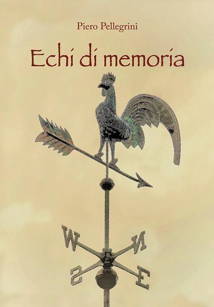 Echi di memoria - Piero Pellegrini - copertina