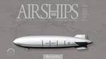 Airships. Un secolo di dirigibili. Designed for greatness. The illustrated history. Ediz. speciale