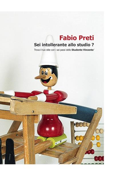 Sei intollerante allo studio? Trova il tuo stile con i 6 passi di Studente Vincente - Fabio Preti - copertina